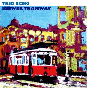 Cover van Trio Scho – Kiewer Tramart