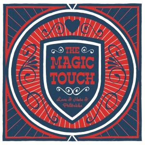Cover van Magic Touch – Love & Hate & Politics