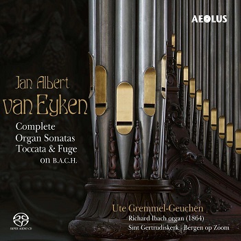 Cover van Gremmel-Geuchen, Ute – Jan Albert Van Eyken: Complete Organ Sonatas