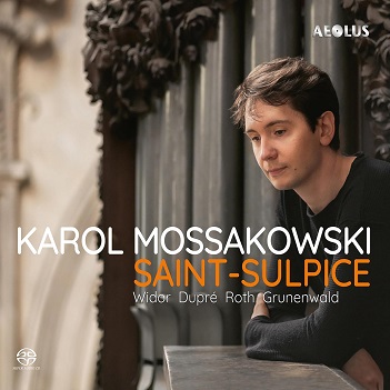 Cover van Mossakowski, Karol – Widor & Dupre: Saint-Sulpice