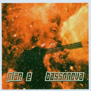Cover van Plan E – Bassanova