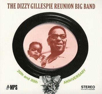 Cover van Dizzy Gillespie – The Dizzy Gillespie Reunion Big Band: 20th and 30t
