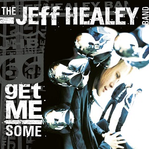 Cover van Jeff Healey Band – Get Me Some