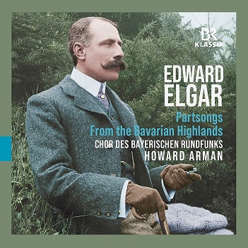 Edward Elgar: From the Bavarian Highlands - Partsongs