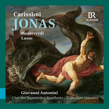 Carissimi: Jonas - and Monteverdi & Lasso