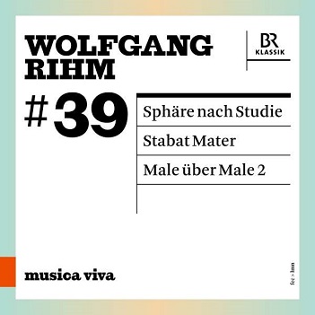 Rihm: Sphare Nach Studie/Stabat Mater/Male Uber Male 2