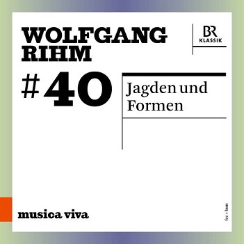 Rihm: Jagden Und Formen