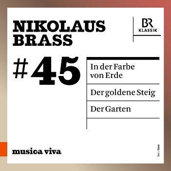 Nikolaus Brass. In Der Farbe von Erde - Der Goldene Steig - Der Garten