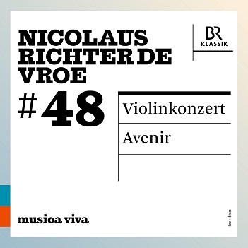 Nicolaus Richter De Vroe: Violin Concerto / Avenir