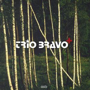 Cover van Trio Bravo+ – Trio Bravo+
