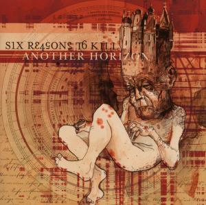Cover van Six Reasons To Kill – Another Horizon