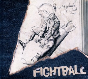 Cover van Fightball – The Hyperbole of a Dead Man