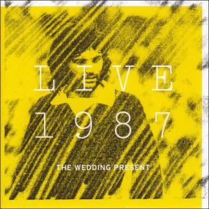Cover van Wedding Present – Live 1987