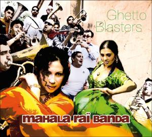 Cover van Mahala Rai Banda – Ghetto Blasters