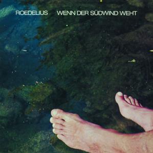 Cover van Roedelius – Wenn Der Suedwind Weht