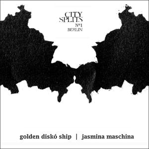 Cover van Golden Disko Ship & Jasmina Maschina – City Splits No 1 Berlin