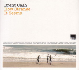 Cover van Cash, Brent – How Strange It Seems