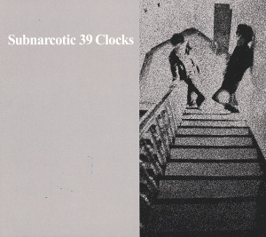 Cover van Thirty-Nine Clocks – Subnarcotic