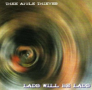 Cover van Apple Thieves – Lads Will Be Lads