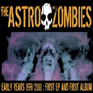 Cover van Astro Zombies – Early Years