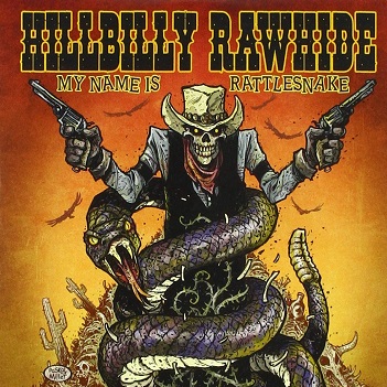 Cover van Hillbilly Rawhide – My Name is Rattlesnake