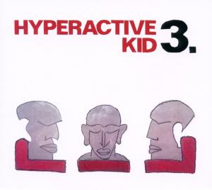 Cover van V/A – Hyperactive Kid 3