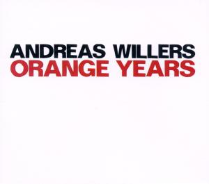 Cover van Willers, Andreas – Orange Years