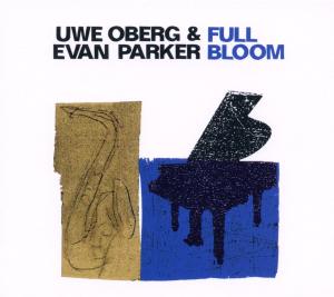 Cover van Oberg, Uwe & Evan Parker – Full Bloom
