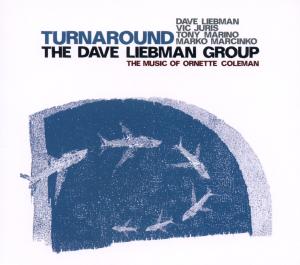 Cover van Liebman, Dave -Group- – Turnaround - Music of Ornette Coleman