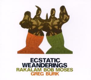 Cover van Moses, Bob Rakalam – Ecstatic Weanderings