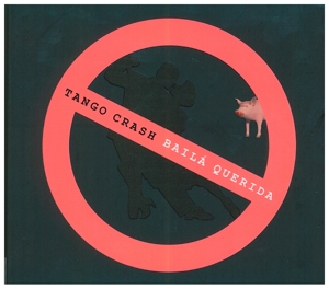 Cover van Tango Crash – Baila Querida