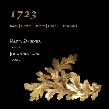 Cover van Zwiener, Nadja & Johannes Lang – 1723: Bach, Bertali, Biber, Corelli & Pisendel