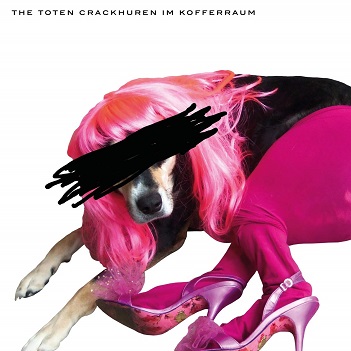 Cover van Toten Crackhuren Im Kofferraum – Bitchlifecrisis