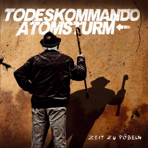 Cover van Todeskommando Atomsturm – Zeit Zu Poebeln