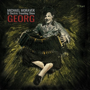 Cover van Moravek, Michael & Electric Traveling Show – Songs About Georg Elser