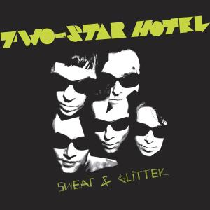 Cover van Two-Star Hotel – Sweat & Glitter