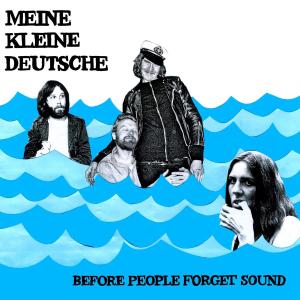 Cover van Meine Kleine Deutsche – Before People Forget Sound