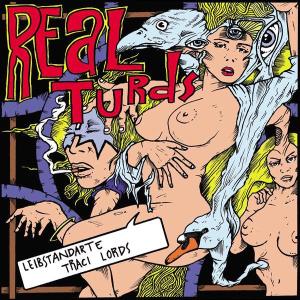 Cover van Real Turds – Leibstandarte Traci Lords