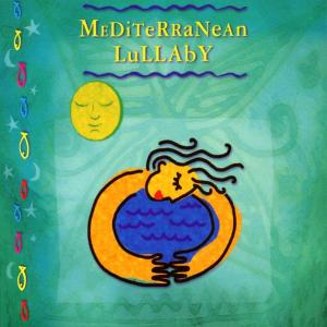 Cover van Mediteranean Lullaby – Authentic Lullabies...