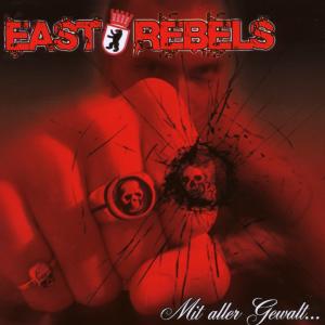 Cover van East Rebels – Mit Aller Gewalt