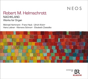 Cover van Hauk, Franz & Michael Hartmann – Robert M. Helmschrott: Nachklang - Works For Organ