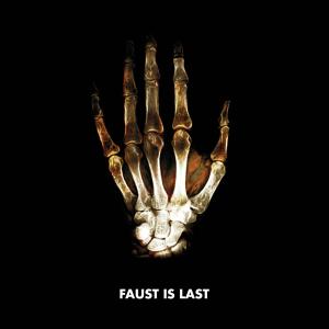 Cover van Faust – Faust is Last