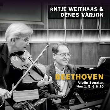 Cover van Weithaas, Antje & Denes Varjon – Beethoven, Violin Sonatas Nos 1, 5, 6 & 10