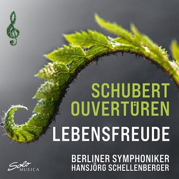 Cover van Berliner Symphoniker – Schubert: Lebensfreude Overtures