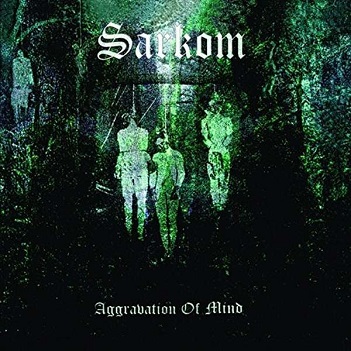 Cover van Sarkom – Aggravation of Mind