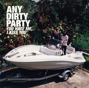 Cover van Any Dirty Party – You Hate Me