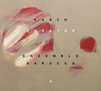 Cover van Ensemble Barucco – Johann Friedrich Fasch: Sonatas