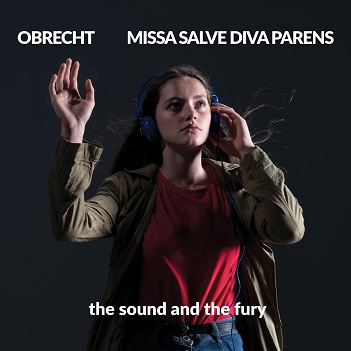 Obrecht: Missa Salve Diva Parens