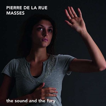 Cover van Sound and the Fury – Pierre De La Rue: Masses