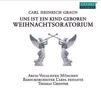 Cover van Graun, C.H. – Weihnachtsoratorium: Uns Ist Ein Kind Geboren